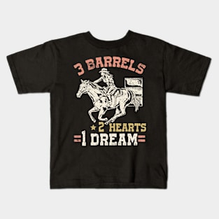 3 Barrels 2 Hearts 1 Dream I Horseback Riding Kids T-Shirt